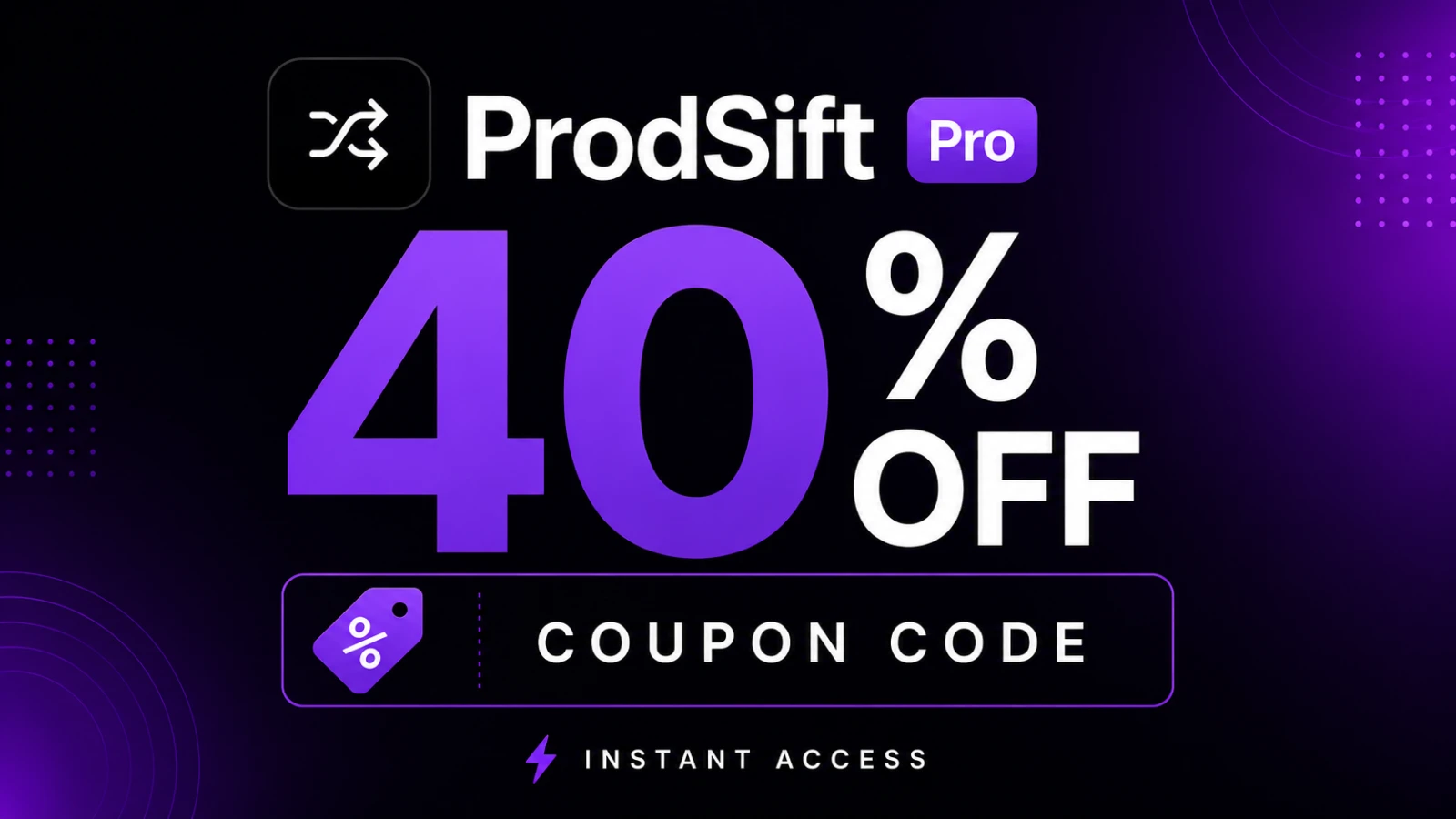 ProdSift Pro – 40% OFF Coupon Code